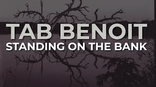 Tab Benoit - Standing On The Bank (Official Audio)