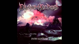 Elysium Echoes "Into Elysium" (full album)