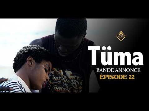 Tüma episode 22 bande annonce
