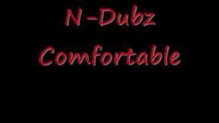 N-Dubz Comfortable