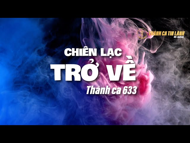 THÁNH CA 633 | CHIÊN LẠC TRỞ VỀ | KARAOKE THÁNH CA TIN LÀNH