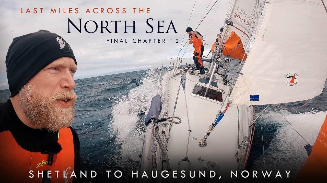 PERFECT sailing across the NORTH SEA! Final Chapter 12