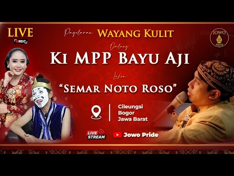 🔴Semar Noto Roso - Wayang Kulit Ki MPP Bayu Aji BT Gareng Semarang & Eka Uget Uget | Cileungsi Bogor