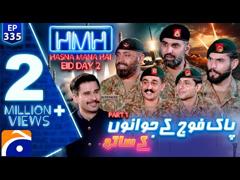 Hasna Mana Hai with Pak Army Soldiers | Eid 2nd Day Special from Rawalakot | Tabish Hashmi | Part 1