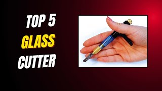 The BEST Glass Cutters of 2026 Review! [Top Picks Compared]