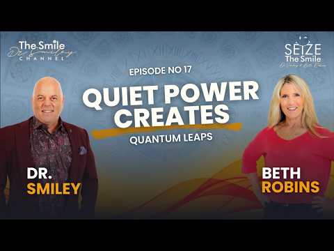 Seize The Smile Show | Beth Robins on Quiet Power, Quitting & Quantum Leaps | Ep. 17