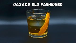 Oaxaca Old Fashioned Cocktail Recipe | Classic Old Fashion Variation