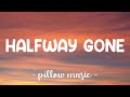 Halfway Gone - Lifehouse (Lyrics) 🎵 - Pillow Halfway Gone - Lifehouse (Lyrics) 🎵