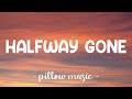 Halfway Gone - Lifehouse (Lyrics) 🎵