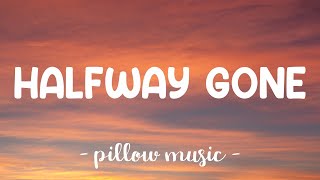 Halfway Gone - Lifehouse (Lyrics) 🎵