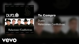 Duelo - Te Compro (Audio)