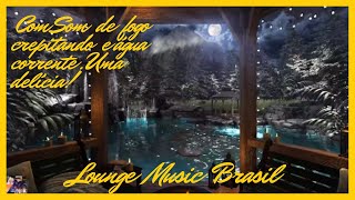 LOUNGE MUSIC 2022 Passe A noite Num Charmoso Gazebo De Inverno Ao Som Do Crepitar Do Fogo E gua