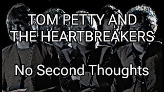 TOM PETTY AND THE HEARTBREAKERS - No Second Thoughts (Lyric Video)