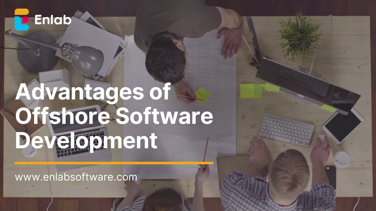 Advantages of  Offshore Software Development By Enlab