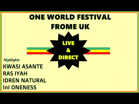 KWASI ASANTE / RAS IYAH / InI Oneness - One World Festival - Frome UK