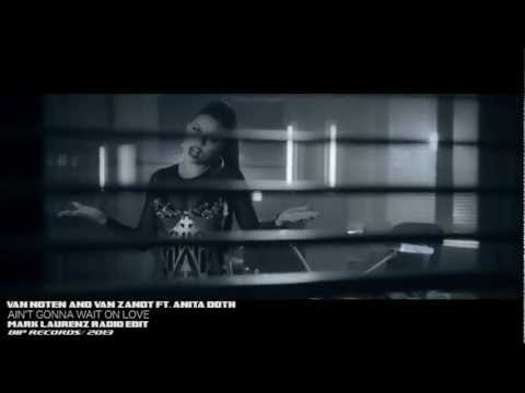Van Noten & Van Zandt Feat. Anita Doth - Ain't Gonna Wait On Love (Mark Laurenz Remix)