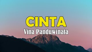 Download lagu Vina Panduwinata - Cinta - Lyrics mp3 Download lagu Vina Panduwinata - Cinta - Lyrics mp3