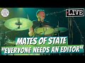 Mates of State "Everyone Needs an Editor"