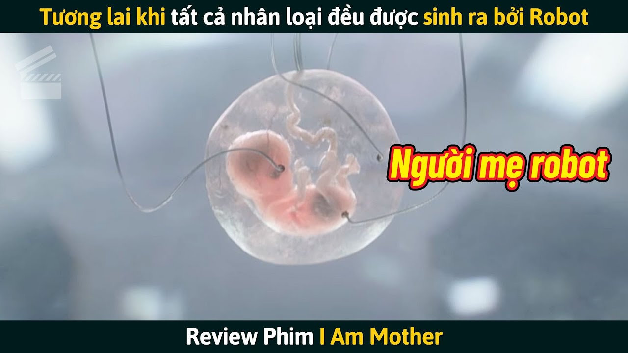 [Review Phim] Tương Lai Khi Tất Cả Nhân Loại Đều Được Sinh Ra Bởi Robot