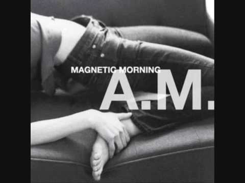 And I Wonder - Magnetic Morning