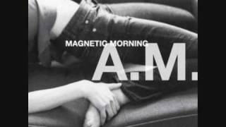 And I Wonder - Magnetic Morning