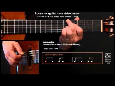 Insensatez (How Insensitive) - Bossa Nova Guitar Lesson #1: Basic Phrase