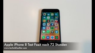 Apple iPhone 8 Test Fazit nach 72 Stunden