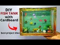 DIY Fish Tank Cardboard Fish Tank Fish Tank Model How To Make Fish Tank Mini Model FishTank
