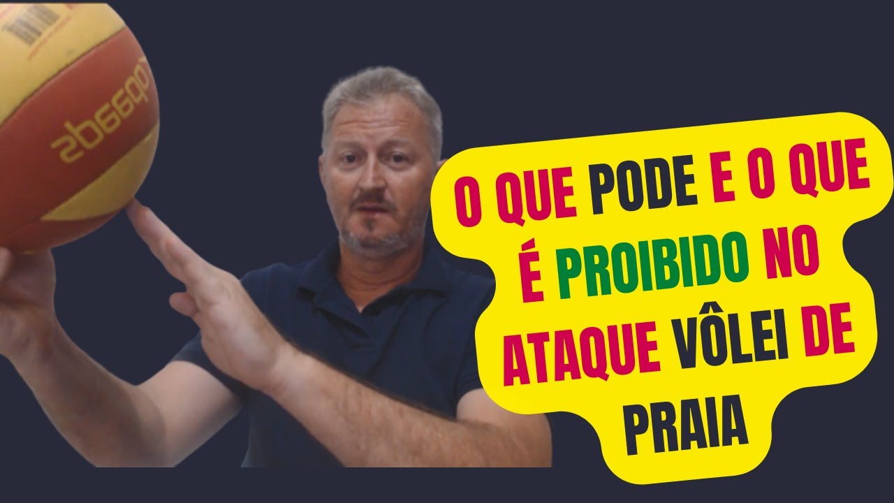 VÔLEI DE PRAIA O QUE PODE E O QUE É PROIBIDO NO ATAQUE