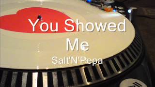 You Showed Me Salt&#39;N&#39;Pepa