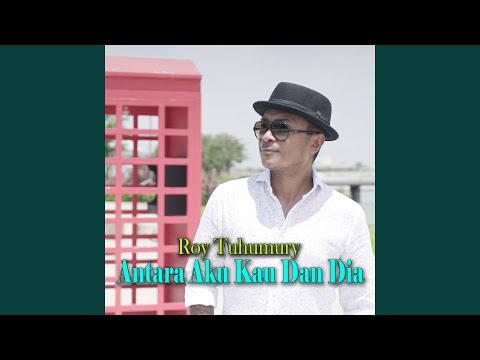 Antara Kau Aku dan Dia