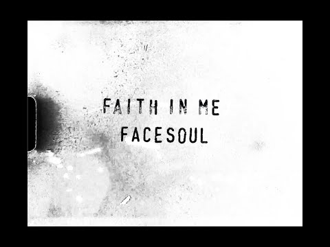 FACESOUL - Faith In Me (Official Music Video)