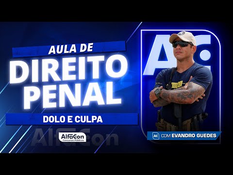 Direito Penal para Concursos 2023 - Aula de Dolo e Culpa com Evandro Guedes