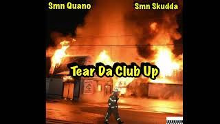 Smn Quano x Smn Skudda - Tear Da Club Up