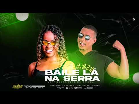 PLAY BACK BAILE LÁ NA SERRA   JEFF COSTA FEAT MC DRICKA   NOVA 2021