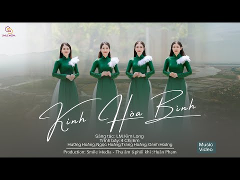 Kinh Hoà Bình - Lm Kim Long | Trình bày 4 Chị Em Hương Hoàng, Ngọc Hoàng, Trang Hoàng, Oanh Hoàng