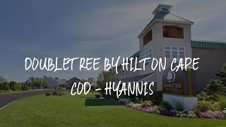 DoubleTree by Hilton Cape Cod - Hyannis Review - Hyannis , United States of Amer