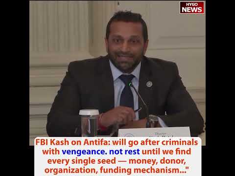 FBI Kash on Antifa: every single seed money donor funding; Hakeem Jeffries starts malfunctioning