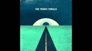 The Tragic Thrills - Fever