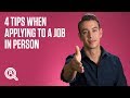 4 tips when applying to a job in person