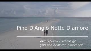 Pino D&#39;Angiò Notte D&#39;amore
