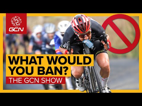 Move Over UCI, What Would You Ban From Cycling? | GCN Show Ep. 423