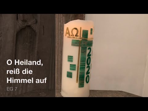 Das Wochenlied: "Oh Heiland, reiß die Himmel auf" EG 7