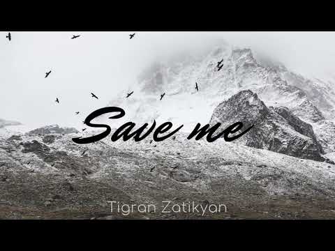 Tigran Zatikyan - Save Me (Cover of Kadebostany)