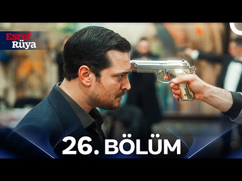 Eşref Rüya 26. Bölüm