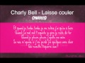 Charly Bell - Laisse couler (PAROLES) 