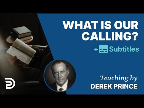 What Is Our Calling? - How To Find Your Place | Derek Prince