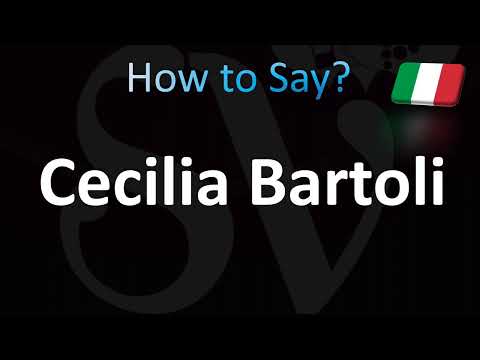 How to Pronounce Cecilia Bartoli (Italian)