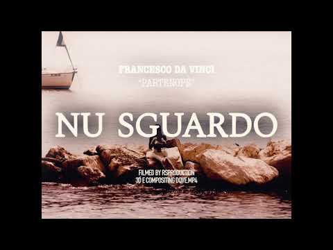 Francesco Da Vinci - NU' SGUARDO (Visual Video)