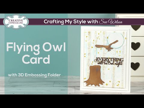 Woodland Owl Card using Creative Expressions 3D Embossing Folder I Crafting My Style with Sue Wilson